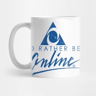 I'd Rather Be Online /// 90s Meme Design Mug